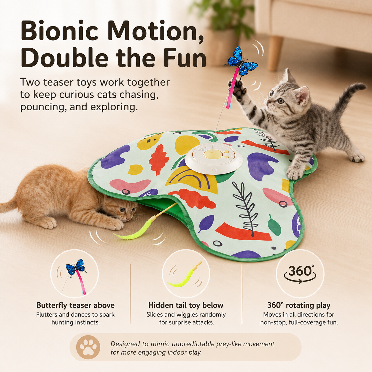 Bionic motion cat toy with butterfly above and hidden tail teaser below for 360 degree play